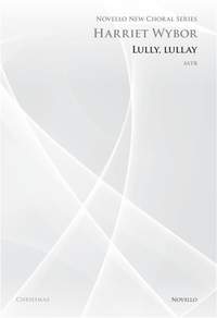 Harriet Wybor: Lully Lullay (Novello New Choral Series)
