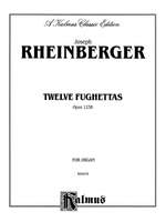 Joseph Rheinberger: Twelve Fughettas, Op. 123B Product Image