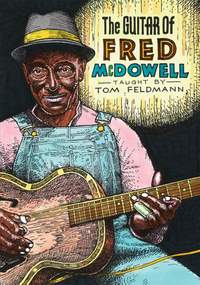 Fred McDowell: The Guitar Of Fred Mcdowell