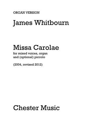 James Whitbourn: Missa Carolae (Revised 2012)