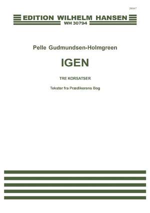 Pelle Gudmundsen-Holmgreen: Igen (Again) (SATB)