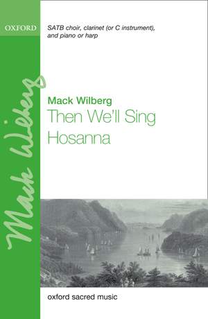 Wilberg, Mack: Then We'll Sing Hosanna