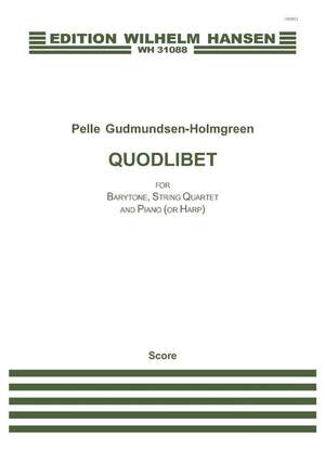 Pelle Gudmundsen-Holmgreen: Quodlibet