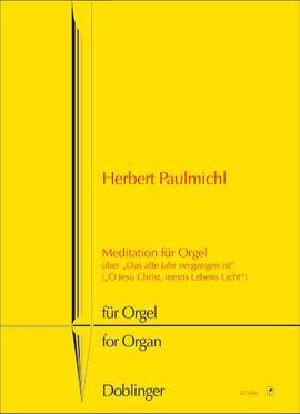 Herbert Paulmichl: Mediation für Orgel über Das alte Jahr