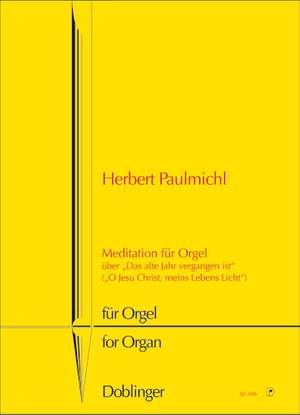 Herbert Paulmichl: Mediation für Orgel über Das alte Jahr