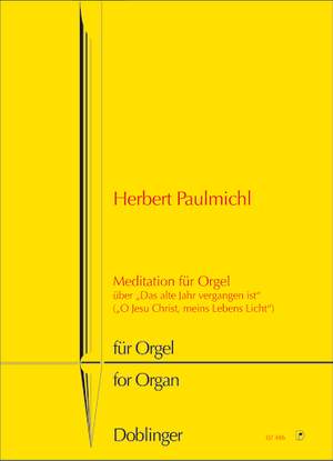 Herbert Paulmichl: Mediation für Orgel über Das alte Jahr