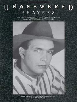 Garth Brooks: Unanswered Prayers