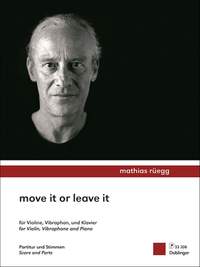 Mathias Rüegg: Move It or Leave It