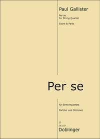 Paul Gallister: Per Se