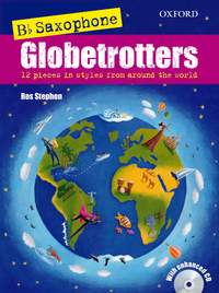 Stephen, Ros: Saxophone Globetrotters, B flat edition + CD