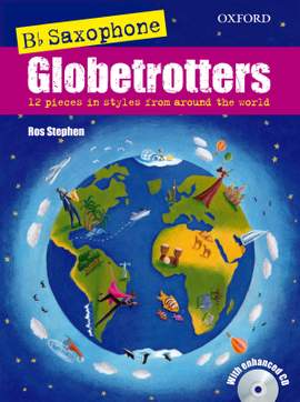 Stephen, Ros: Saxophone Globetrotters, B flat edition + CD