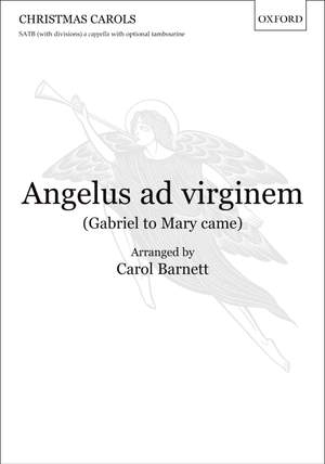 Barnett, Carol: Angelus ad virginem (Gabriel to Mary came)