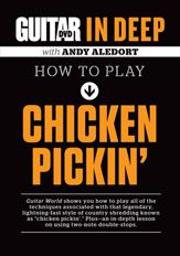 Guitar World In Deep: How to Play Chicken Pickin'