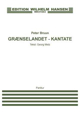 Peter Bruun: Grænselandet - Kantate