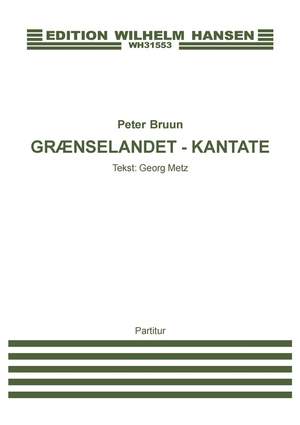 Peter Bruun: Grænselandet - Kantate