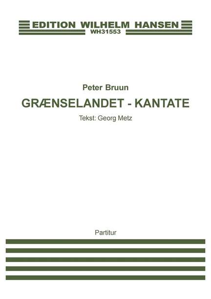 Peter Bruun: Grænselandet - Kantate