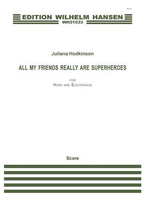 Juliana Hodskinson: All My Friends Really Are Superheroes