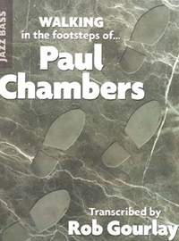 Walking In The Footsteps Of Paul Chambers