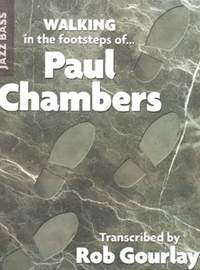 Walking In The Footsteps Of Paul Chambers