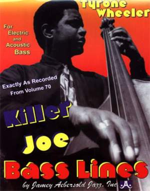 Wheeler, Tyrone: Killer Joe Bass Lines (from Volume 70)