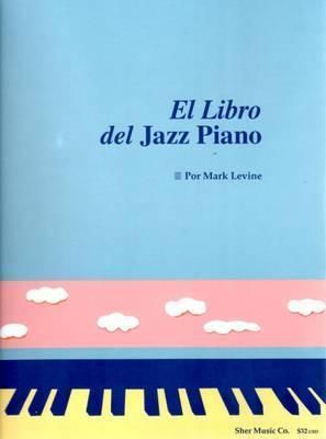 Levine, Mark: El Libro Del Jazz Piano