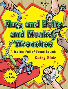 Blair, C: Nuts And Bolts and Monkey Wrenches