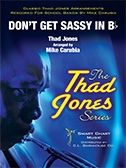 Jones, T: Don't Get Sassy (Bb)