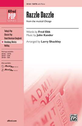John Kander: Razzle Dazzle (from the musical Chicago) SATB