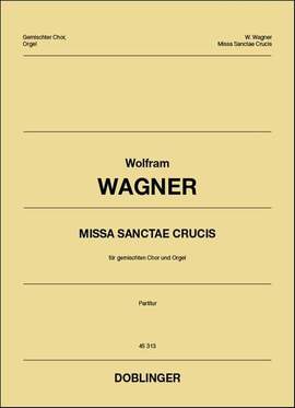 Wolfram Wagner: Missa Sanctae Crucis