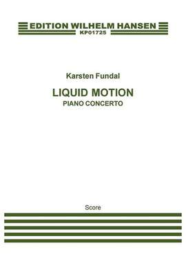 Karsten Fundal: Fliessende Bewegung - Piano Concerto