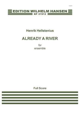 Henrik Hellstenius: Already A River