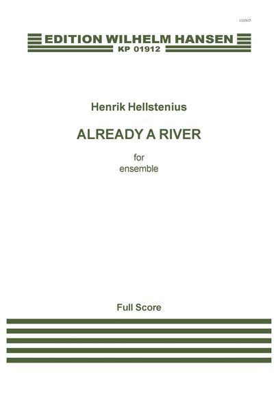 Henrik Hellstenius: Already A River