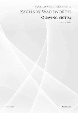 Zachary Wadsworth: O Saving Victim (Novello New Choral Series)