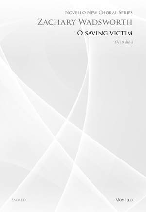 Zachary Wadsworth: O Saving Victim (Novello New Choral Series)