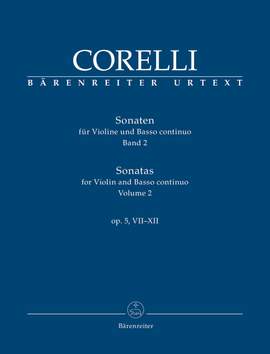Corelli, Arcangelo: Sonatas for Violin and Basso continuo op. 5, VII-XII