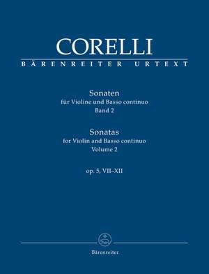 Corelli, Arcangelo: Sonatas for Violin and Basso continuo op. 5, VII-XII