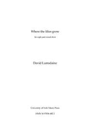 David Lumsdaine: Where The Lilies Grow