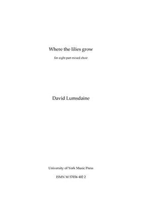 David Lumsdaine: Where The Lilies Grow