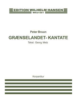 Peter Bruun_Georg Metz: Grænselandet - Kantate