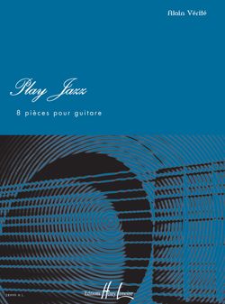 Verite, Alain: Play Jazz: 8 Pieces (guitar)