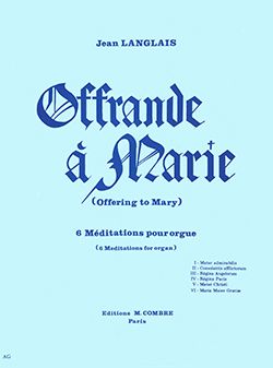 Langlais: Offrande a Marie (6 meditations)