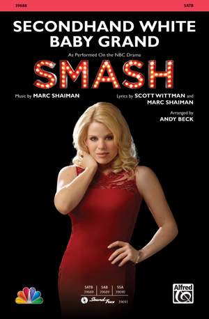 Marc Shaiman: Secondhand White Baby Grand (from SMASH) SATB