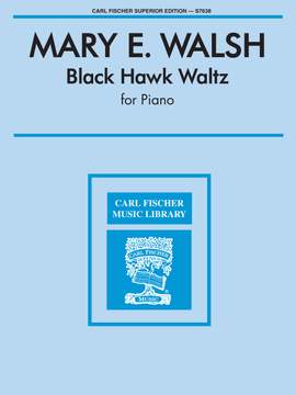 Mary E. Walsh: Black Hawk Waltz