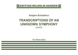 Asbjørn Schaathun: Transciptions Of An Unknown Symphony