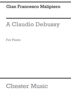 Gian Francesco Malipiero: A Claude Debussy