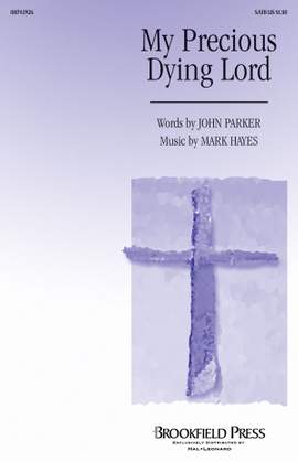John Parker_Mark Hayes: My Precious, Dying Lord