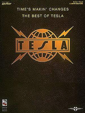 Tesla - Time's Makin' Changes