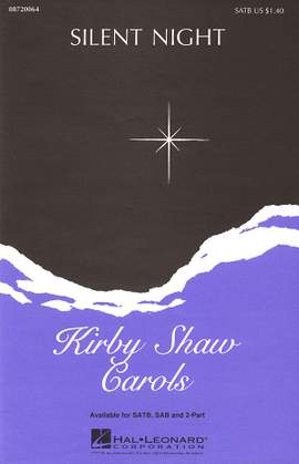 Joseph Möhr_Kirby Shaw: Silent Night