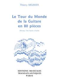 Thierry Meunier: Le Tour Du Monde De La Guitare En 80 Pièces