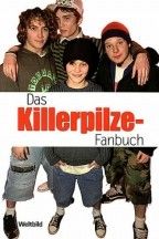 Heike van Braak: Das Killerpilze-Fanbuch